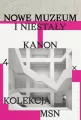 Nowe muzeum i niestały kanon 4 X Kolekcja MSN - tantis.pl