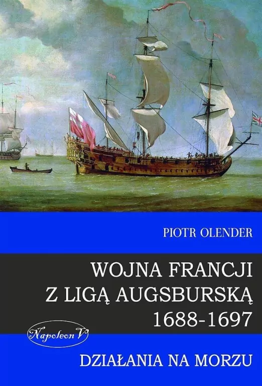 Wojna Francji z Liga Augsburska 1688-1697 - tantis.pl