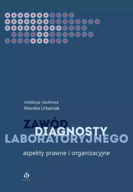 Zawód diagnosty labolatoryjnego. Aspekty prawne i organizacyjne - tantis.pl