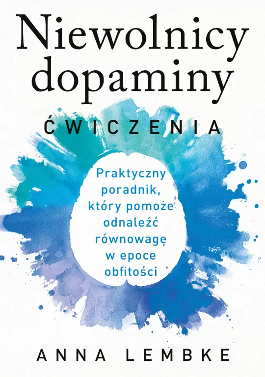 Niewolnicy dopaminy. Ćwiczenia - tantis.pl