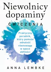 Niewolnicy dopaminy. Ćwiczenia