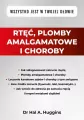 Rtęć, plomby amalgamatowe i choroby. Wszystko jest w Twojej głowie - tantis.pl