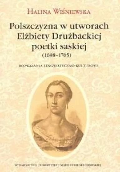 Polszczyzna w utworach Elżbiety Drużbackiej poetki saskiej - tantis.pl