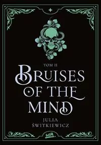 Bruises of the Mind. Bruises of the Heart. Tom 2 - tantis.pl
