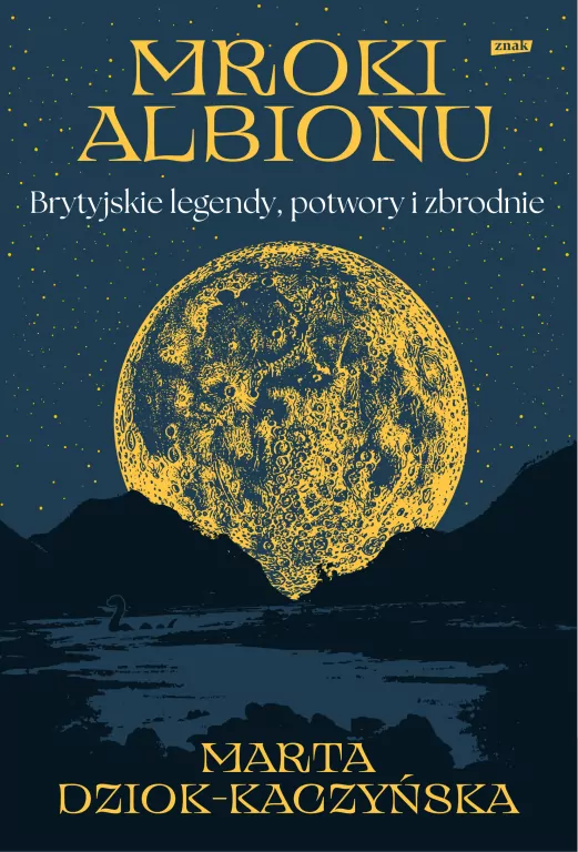 Mroki Albionu. Brytyjskie legendy, potwory i zbrodnie - tantis.pl