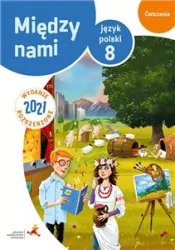 Język polski 8. Między nami. Ćwiczenia (Wersja B)