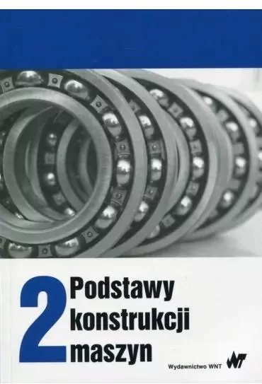 Podstawy konstrukcji maszyn Tom 2 - tantis.pl