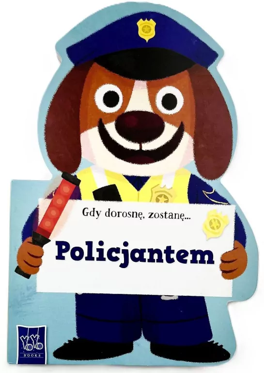Gdy dorosnę, zostanę Policjantem - tantis.pl