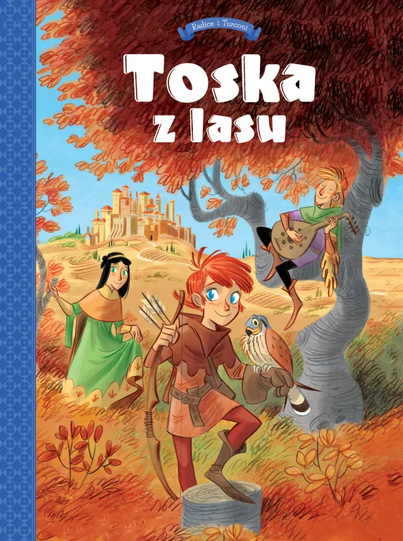 Toska z lasu. Panny, złodzieje, rycerze i minstrele. Tom 1 - tantis.pl