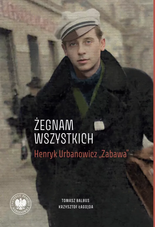 Żegnam wszystkich. Henryk Urbanowicz Zabawa - tantis.pl