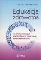 Edukacja zdrowotna. Jak efektywnie uczyć pacjentów z cukrzycą zasad samoopieki - tantis.pl
