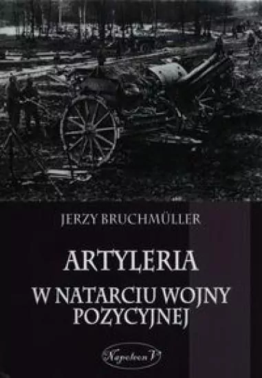 Artyleria w natarciu wojny pozycyjnej - tantis.pl