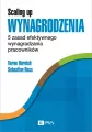 Scaling Up. Wynagrodzenia. 5 zasad efektywnego wynagradzania pracowników - tantis.pl