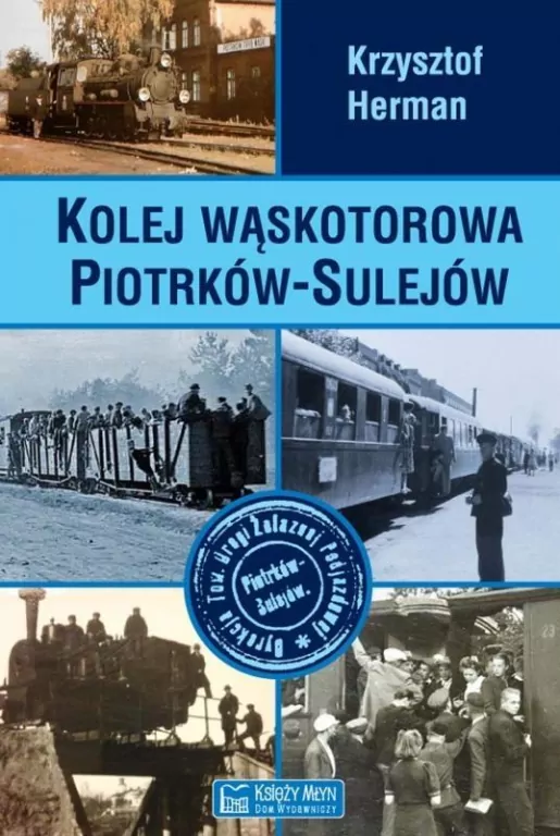 Kolej wąskotorowa Piotrków-Sulejów - tantis.pl
