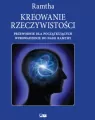 Kreowanie rzeczywistości: przewodnik dla początkujących. Wprowadzenie do nauk Ramthy - tantis.pl
