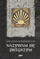 Nazywam się Pielgrzym - tantis.pl