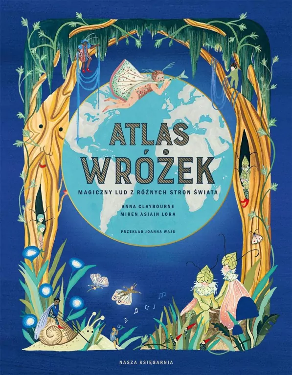 Atlas wróżek. Magiczny lud z różnych stron świata - tantis.pl