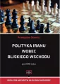 Polityka Iranu wobec Bliskiego Wschodu po 2010 r. - tantis.pl
