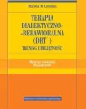 Terapia dialektyczno-behawioralna (DBT). Trening umiejętności. Materiały i ćwiczenia dla pacjentów - tantis.pl