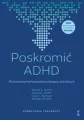 Poskromić ADHD. Poznawczo-behawioralna terapia dorosłych. Podręcznik terapeuty - tantis.pl