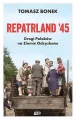 Repatrland '45. Drogi Polaków na Ziemie Odzyskane - tantis.pl