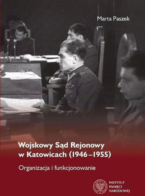 Wojskowy Sąd Rejonowy w Katowicach (1946-1955) - tantis.pl
