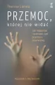Przemoc, której nie widać. Jak rozpoznać i przerwać cykl przemocy psychicznej - tantis.pl