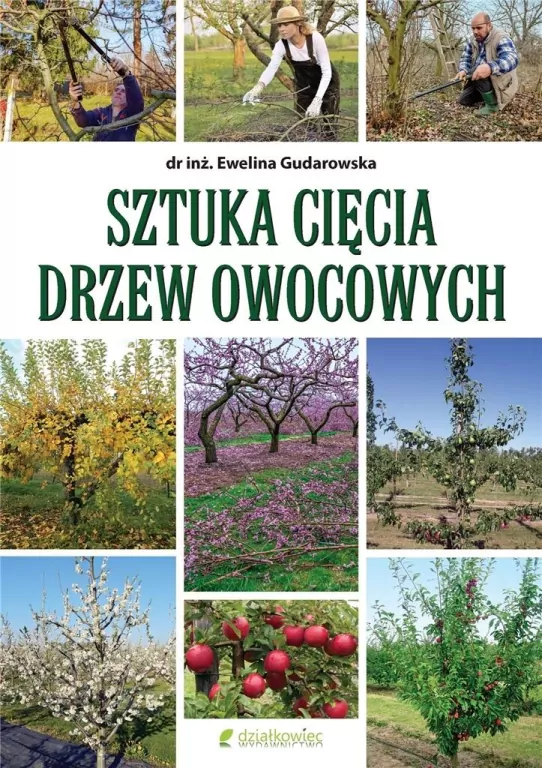 Sztuka cięcia drzew owocowych - tantis.pl