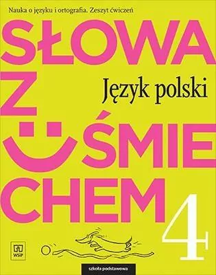 Język polski 4. Słowa z uśmiechem. Ćwiczenia - tantis.pl