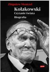 Kołakowski. Czytanie świata. Biografia
