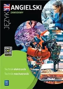 Język angielski zawodowy. Technik elektronik. Technik mechatronik. Zeszyt ćwiczeń - tantis.pl