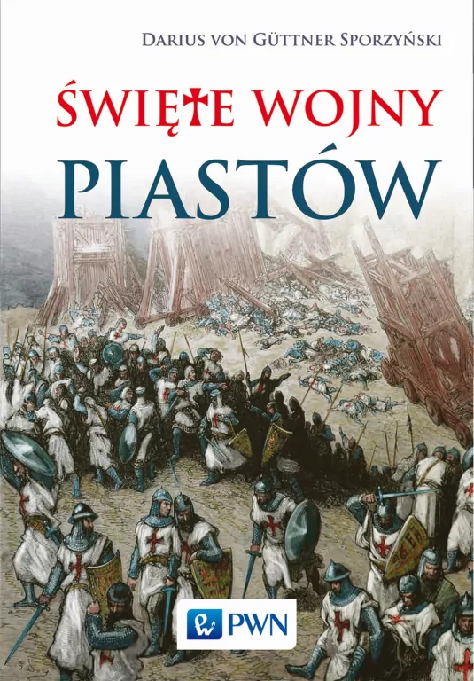 Święte wojny Piastów - tantis.pl