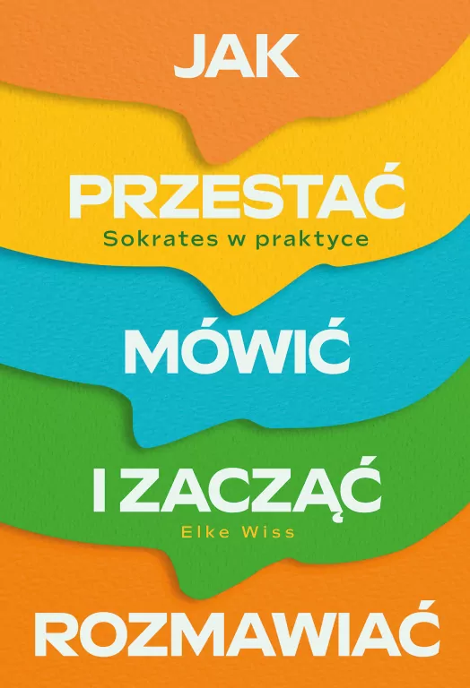 Jak przestać mówić i zacząć rozmawiać. Sokrates w praktyce - tantis.pl
