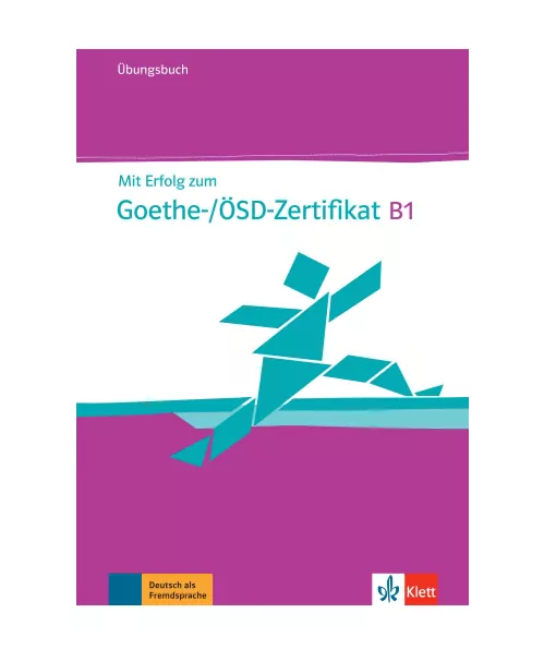 Mit Erfolg zum Goethe-/OSD- Zertifikat. B1. Ubungsbuch - tantis.pl