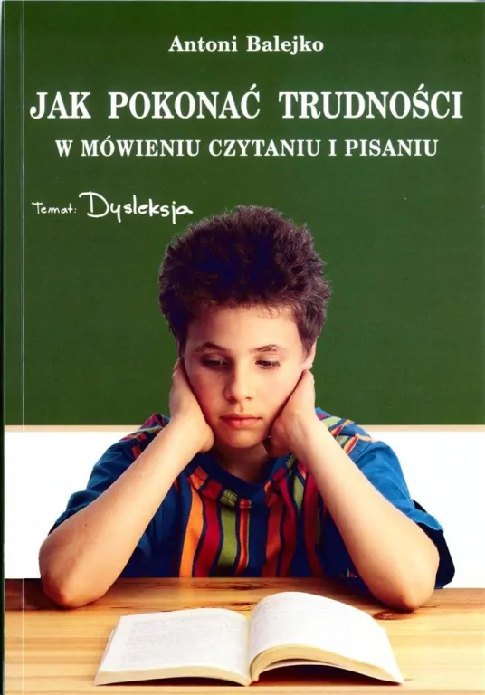 Dysleksja. Jak pokonać trudności w mówieniu, czytaniu i pisaniu - tantis.pl