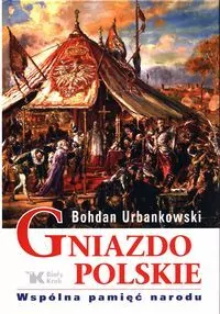 Gniazdo Polskie. Wspólna pamięć narodu - tantis.pl