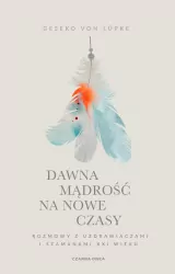 Dawna mądrość na nowe czasy