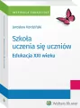 Szkoła uczenia się uczniów. Edukacja XXI wieku - tantis.pl