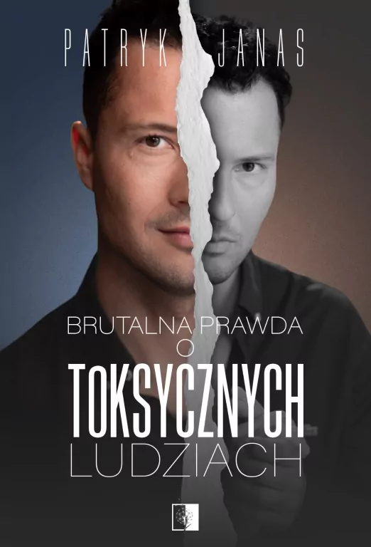 Brutalna prawda o toksycznych ludziach - tantis.pl