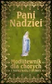 Pani Nadziei. Modlitewnik dla chorych - tantis.pl