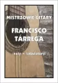 Mistrzowie gitary. Francisco Tarrega - tantis.pl