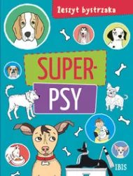 Super psy. Zeszyt bystrzaka