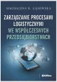 Zarządzanie procesami logistycznymi we współczesnych przedsiębiorstwach - tantis.pl
