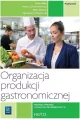 Organizacja produkcji gastronomicznej. Technik żywienia i usług gastronomicznych. Podręcznik. Kwalifikacja HGT.12 - tantis.pl