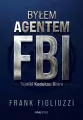 Byłem agentem FBI. Tajniki Kodeksu Biura - tantis.pl