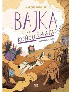 Operacja Trufla. Bajka na końcu świata. Tom 6 - tantis.pl