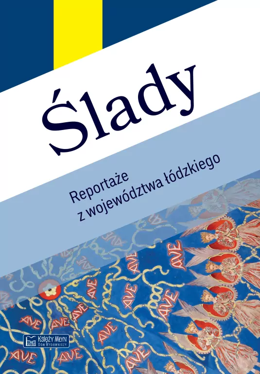 Ślady. Reportaże z województwa łódzkiego - tantis.pl
