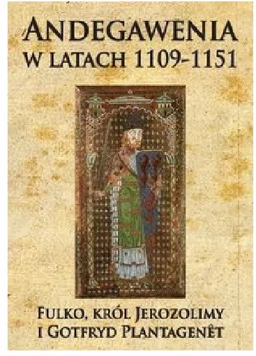 Andegawenia w latach 1109-1151 - tantis.pl