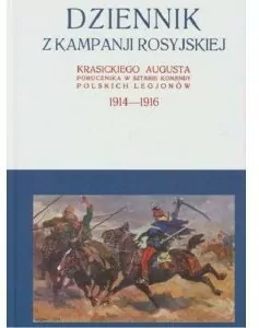 Dziennik z kampanji rosyjskiej Krasickiego Augusta 1914-1916 Tom 1 - tantis.pl
