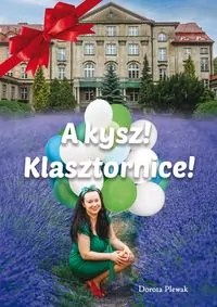 A kysz! Klasztornice! - tantis.pl